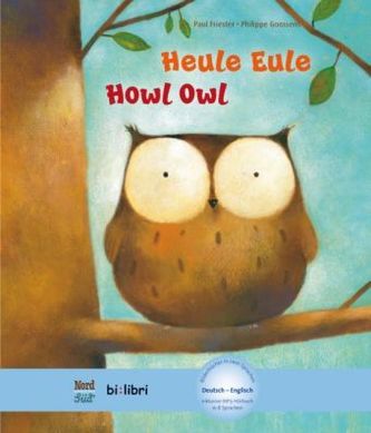 Heule Eule, Deutsch-Englisch. Howl Owl
