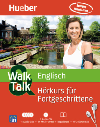 Walk & Talk Englisch Hörkurs für Fortgeschrittene, 4 Audio-CDs + MP3-CD + Begleitheft + MP3-Download