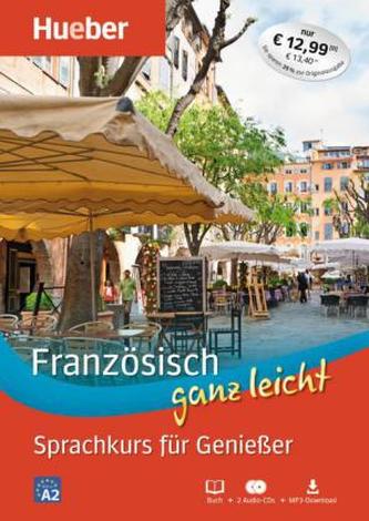 Französisch ganz leicht - Sprachkurs für Genießer, Buch + 2 Audio-CDs + MP3-Download