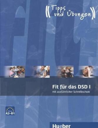 Fit für das DSD I mit ausführlicher Schreibschule