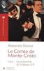 Le Comte de Monte-Cristo. Tome.1