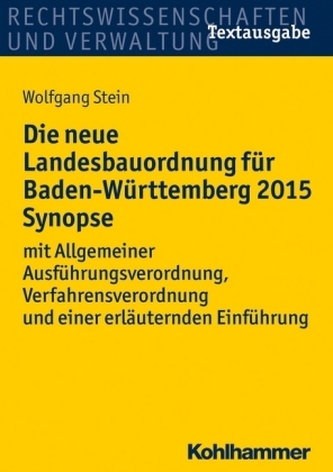 Die neue Landesbauordnung für Baden-Württemberg (LBO BW) 2015 Synopse