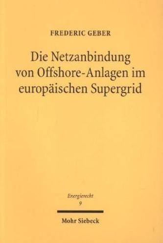 Die Netzanbindung von Offshore-Anlagen im europäischen Supergrid