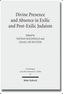 Divine Presence and Absence in Exilic and Post-Exilic Judaism