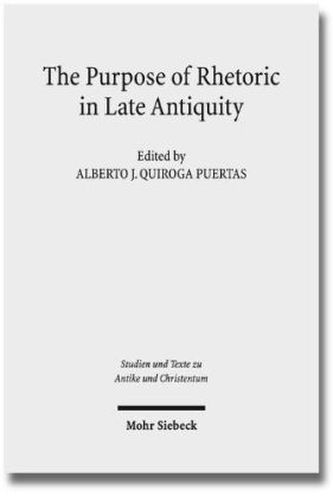 The Purpose of Rhetoric in Late Antiquity