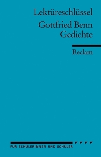 Lektüreschlüssel Gottfried Benn 'Gedichte'