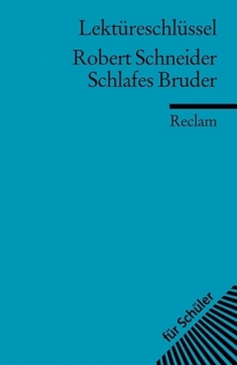 Lektüreschlüssel Robert Schneider 'Schlafes Bruder'