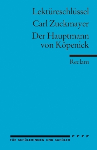 Lektüreschlüssel Carl Zuckmayer 'Der Hauptmann von Köpenick'