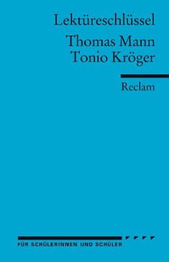 Lektüreschlüssel Thomas Mann 'Tonio Kröger'