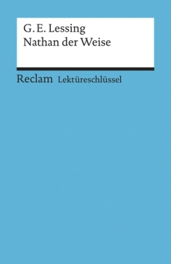 Lektüreschlüssel Gotthold Ephraim Lessing 'Nathan der Weise'