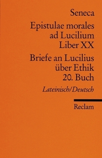Briefe an Lucilius über Ethik. Epistulae morales ad Lucilium. Tl.20