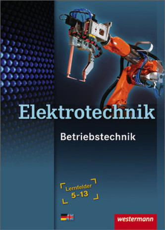 Elektrotechnik, Betriebstechnik, Lernfelder 5-13