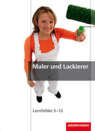 Maler und Lackierer, Lernfelder 5-12