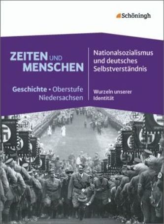 Nationalsozialismus und deutsches Selbstverständnis - Wurzeln unserer Identität