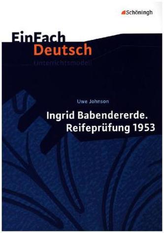 Uwe Johnson: Ingrid Babendererde. Reifeprüfung 1953