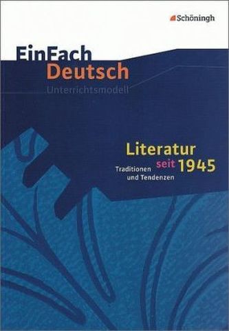 Literatur seit 1945: Traditionen und Tendenzen