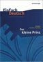 Antoine de Saint-Exupéry 'Der kleine Prinz'