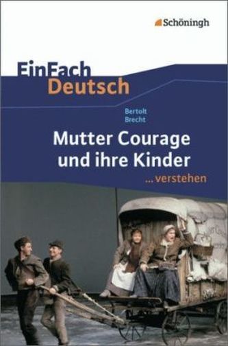 Bertolt Brecht: Mutter Courage und ihre Kinder