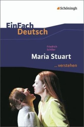 Friedrich Schiller: Maria Stuart