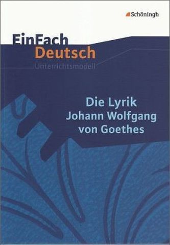 Die Lyrik Johann Wolfgang von Goethes