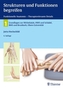 Strukturen und Funktionen begreifen, Funktionelle Anatomie - Therapierelevante Details. Bd.1