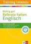 Training Intensiv Englisch, Richtig gut Referate halten