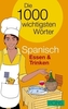 PONS Die 1000 wichtigsten Wörter Spanisch: Essen & Trinken