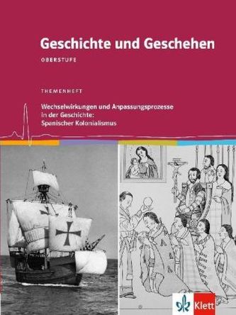 Wechselwirkungen und Anpassungen in der Geschichte: Spanischer Kolonialismus