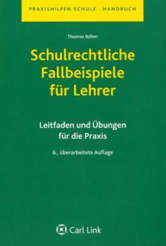 Schulrechtliche Fallbeispiele für Lehrer