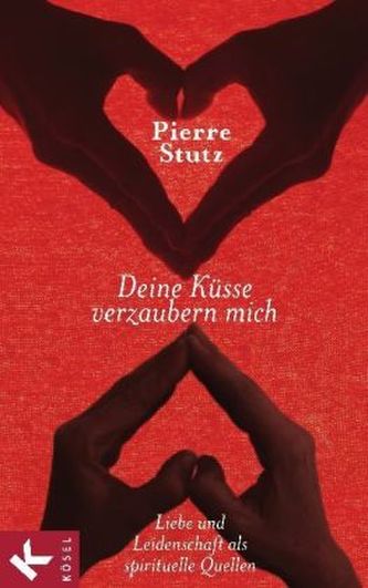 Deine Küsse verzaubern mich