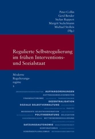 Moderne Regulierungsregime / Regulierte Selbstregulierung im frühen Interventions- und Sozialstaat