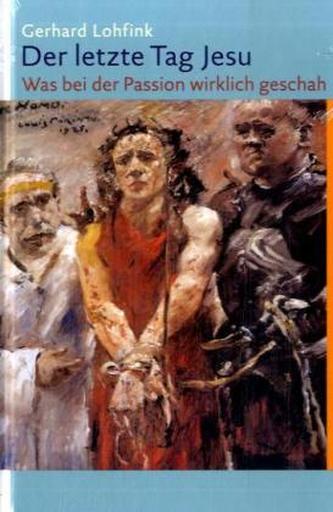 Der letzte Tag Jesu