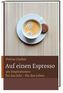 Auf einen Espresso