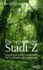 Die versunkene Stadt Z