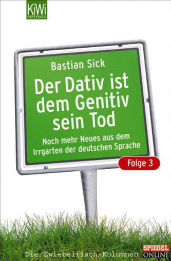 Der Dativ ist dem Genitiv sein Tod. Folge.3