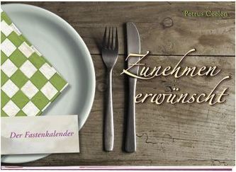 Zunehmen erwünscht