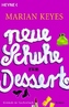 Neue Schuhe zum Dessert