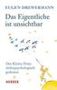 Das Eigentliche ist unsichtbar