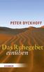 Das Ruhegebet einüben