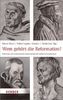 Wem gehört die Reformation?