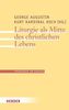 Liturgie als Mitte des christlichen Lebens