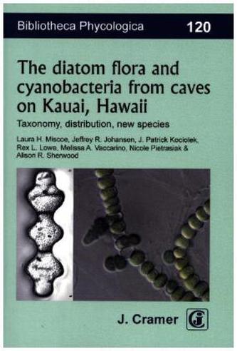 The diatom flora and cyanobacteria from caves on Kauai, Hawaii