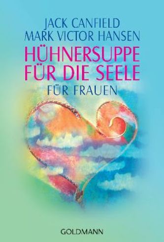 Hühnersuppe für die Seele für Frauen Hühnersuppe für die Seele für Frauen