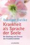 Krankheit als Sprache der Seele