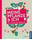 Meine Pflanze und ich