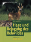 Hege und Bejagung des Rehwildes