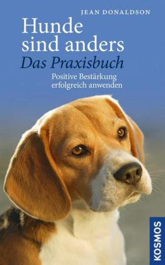 Hunde sind anders - das Praxisbuch