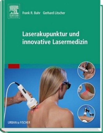 Laserakupunktur und innovative Lasermedizin Laserakupunktur und innovative Lasermedizin