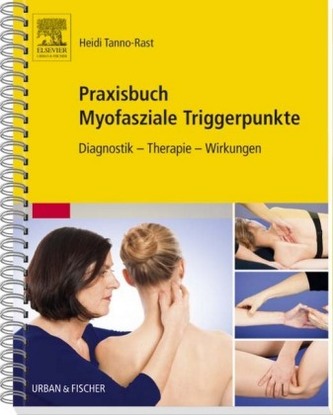 Praxisbuch Myofasziale Triggerpunkte Praxisbuch Myofasziale Triggerpunkte