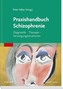 Praxishandbuch Schizophrenie
